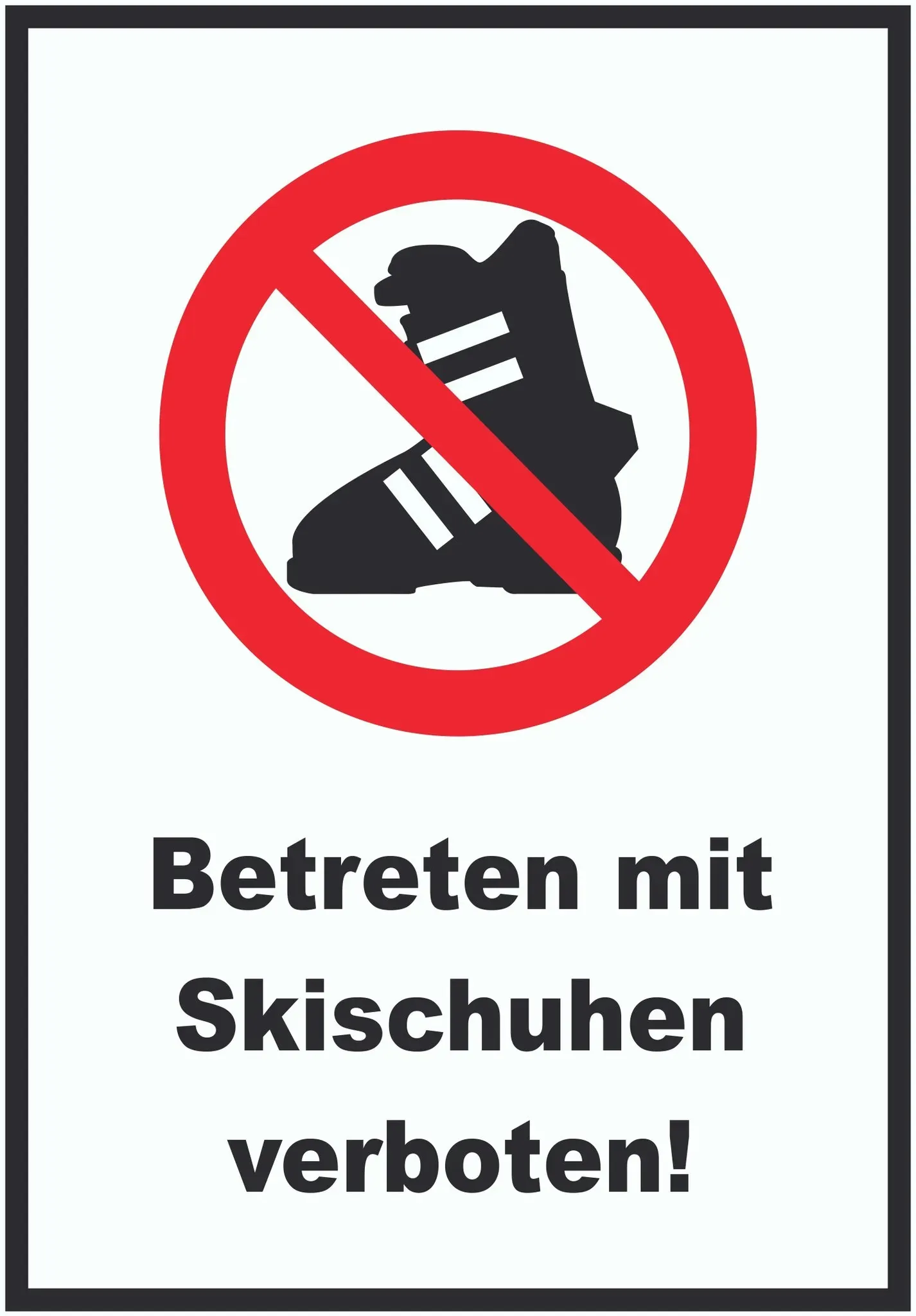 Betreten mit Skischuhen verboten! Schild A3 (297x420mm)