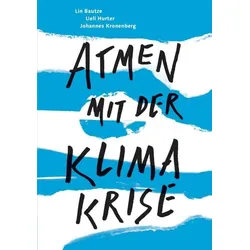 Atmen mit der Klimakrise