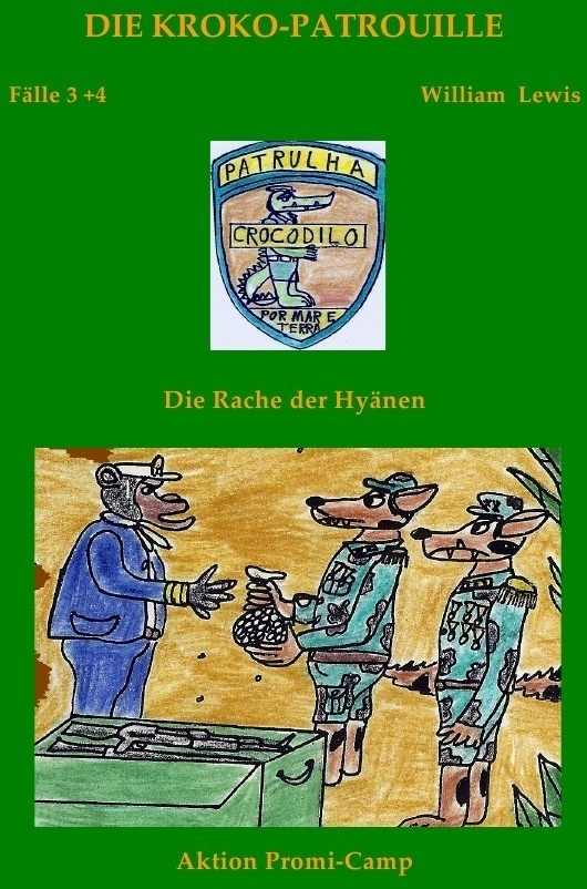 Die Kroko-Patrouille / Die Kroko-Patrouille Band 2: Die Rache Der Hyänen - William Lewis  Kartoniert (TB)