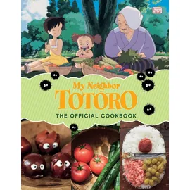 Viz Media, Subs. of Shogakukan Inc My Neighbor Totoro: The Official Cookbook