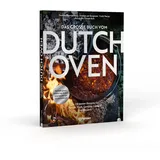 Petromax Das große Buch vom Dutch Oven