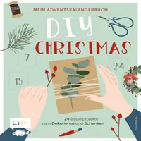 Edition Michael Fischer Mein Adventskalender-Buch: DIY Christmas
