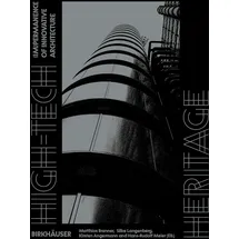 Birkhäuser Verlag GmbH High-Tech Heritage: (Im)permanence of Innovative Architecture