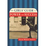 Amacom The Girls' Guide to Power and Success