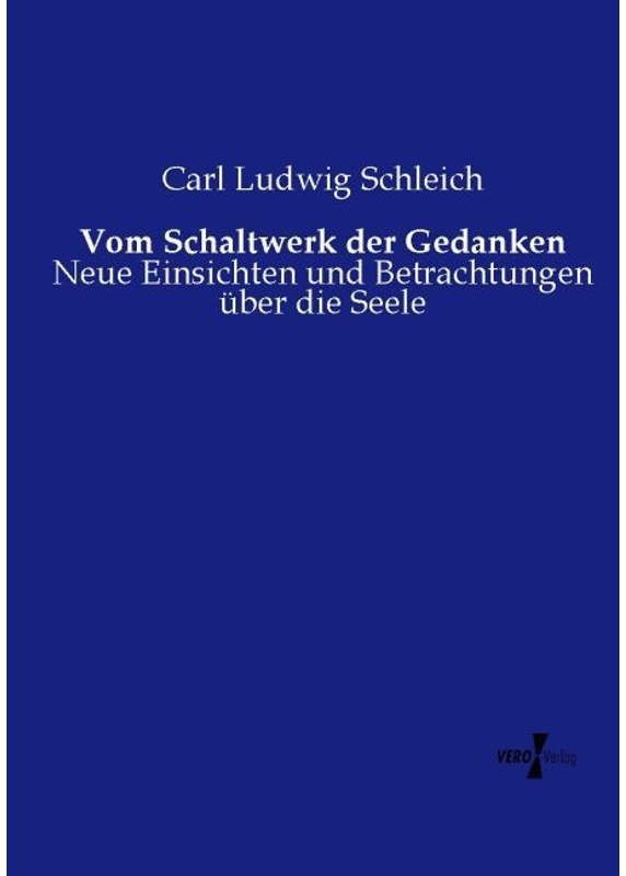 Vom Schaltwerk Der Gedanken - Carl L. Schleich  Kartoniert (TB)