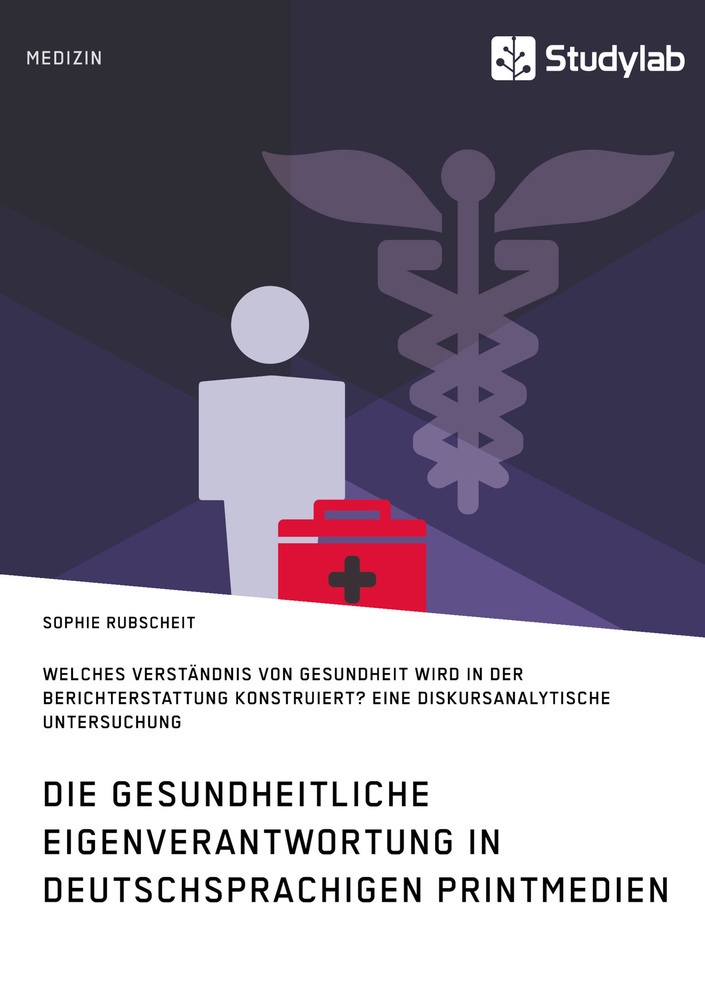 Gesundheitliche Eigenverantwortung In Der Berichterstattung Deutschsprachiger Printmedien - Sophie Rubscheit  Kartoniert (TB)