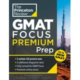 Princeton Review GMAT Focus Premium Prep: 3 Full-Length CAT Practice Exams + 2 Diagnostic Tests + Complete Content Review (Graduate School Test Preparation)
