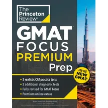 Princeton Review GMAT Focus Premium Prep: 3 Full-Length CAT Practice Exams + 2 Diagnostic Tests + Complete Content Review (Graduate School Test Preparation)