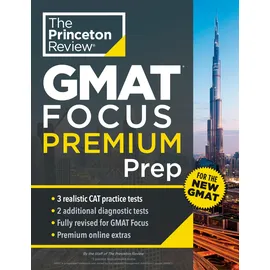 Princeton Review GMAT Focus Premium Prep: 3 Full-Length CAT Practice Exams + 2 Diagnostic Tests + Complete Content Review (Graduate School Test Preparation)
