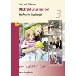 Blickfeld Einzelhandel - Kaufleute im Einzelhandel - Lern- und Arbeitsbuch