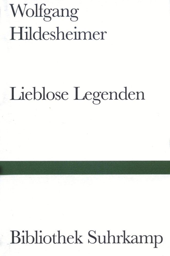 Lieblose Legenden - Wolfgang Hildesheimer  Gebunden