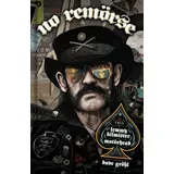 Simon & Schuster UK No Remörse: The Illustrated True Stories of Lemmy Kilmister and Motörhead