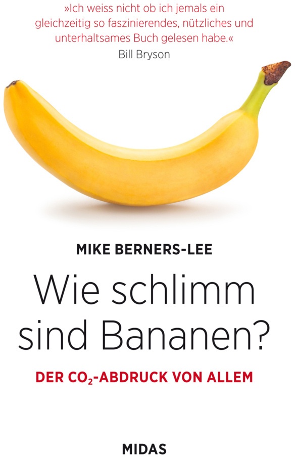 Wie Schlimm Sind Bananen? - Mike Berners-Lee  Gebunden