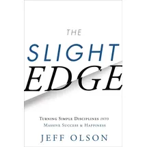 Greenleaf Book Group The Slight Edge: Turning Simple Disciplines Into Massive Success and Happiness