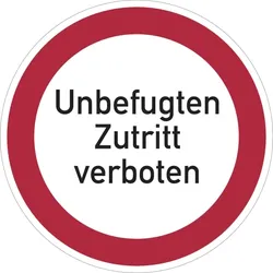 Verbotsschild, Unbefugten Zutritt verboten - praxisbewährt - 400x1.5 mm Kunststoff