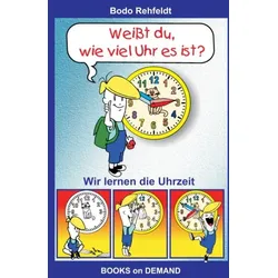 Weißt du, wie viel Uhr es ist?