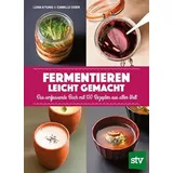 Stocker, L Fermentieren leicht gemacht: Das umfassende Buch mit 150 Rezepten aus aller Welt