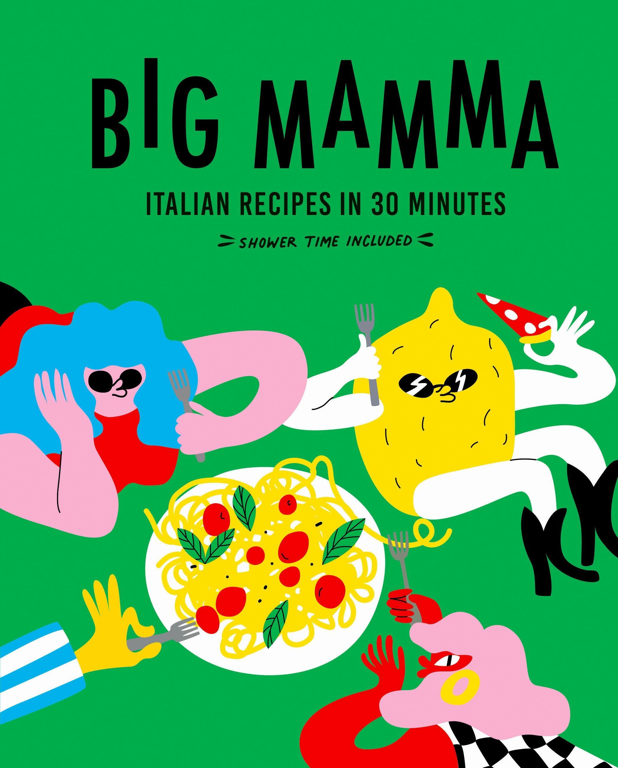 Big Mamma Italian Recipes In 30 Minutes - Big Mamma  Gebunden