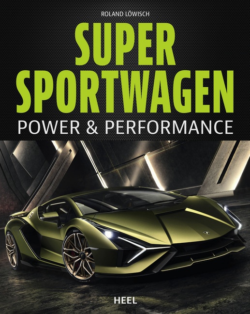 Supersportwagen - Power & Performance - Roland Löwisch  Gebunden