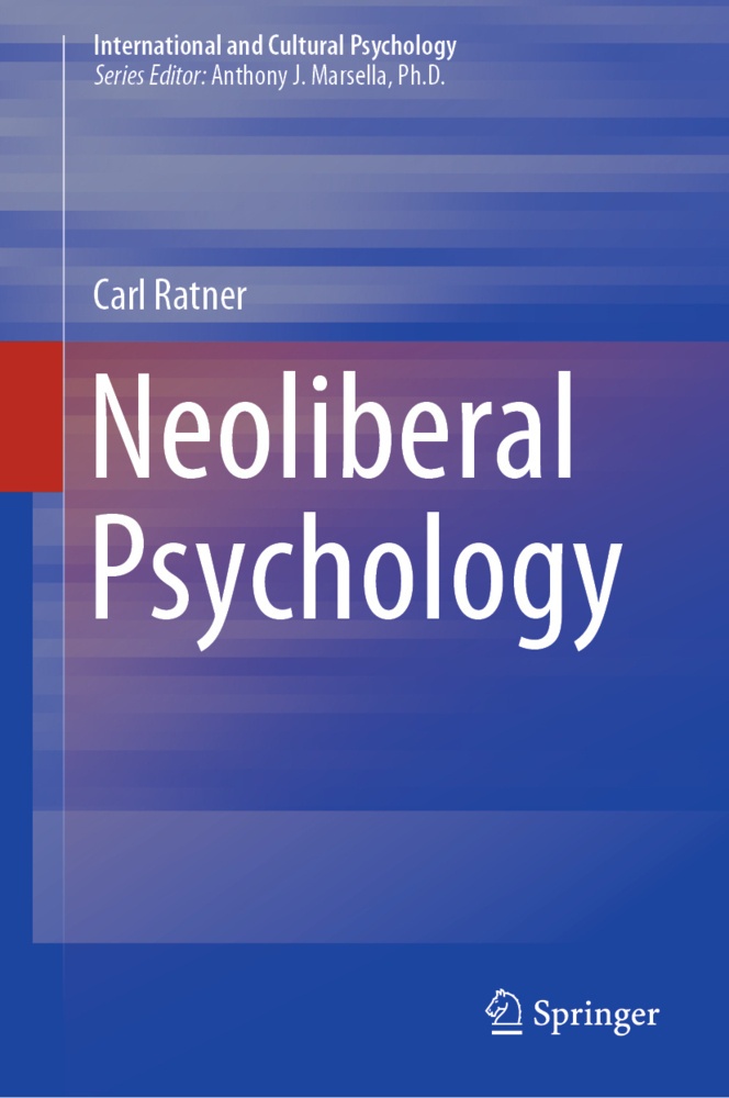 Neoliberal Psychology - Carl Ratner  Gebunden