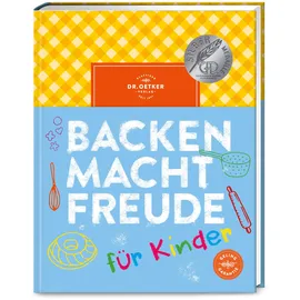 Dr. Oetker Verlag Backen macht Freude für Kinder: von Oetker/ / Dr. Oetker Verlag / Buch