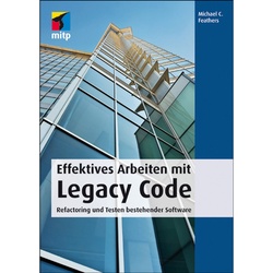 Effektives Arbeiten Mit Legacy Code - Michael C. Feathers  Kartoniert (TB)