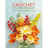David & Charles Crochet a Flower Bouquet: