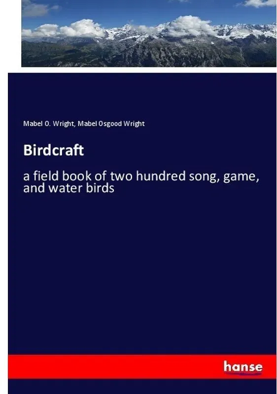 Birdcraft - Mabel O. Wright  Mabel Osgood Wright  Kartoniert (TB)