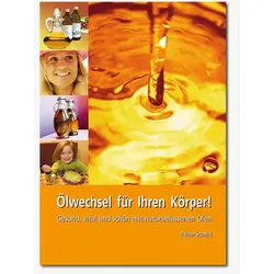Ölwechsel für Ihren Körper