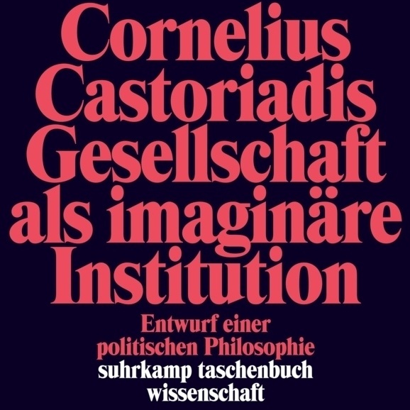 Gesellschaft Als Imaginäre Institution - Cornelius Castoriadis  Taschenbuch