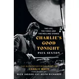 Harpercollins Uk Charlie's Good Tonight: von Paul Sexton / HarperCollins UK / Taschenbuch