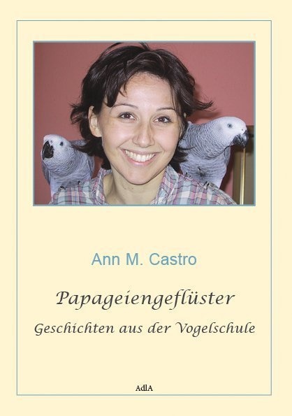 Papageiengeflüster - Ann M. Castro  Ann Castro  Kartoniert (TB)