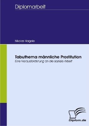 Tabuthema Männliche Prostitution - Nikolas Hagele  Kartoniert (TB)