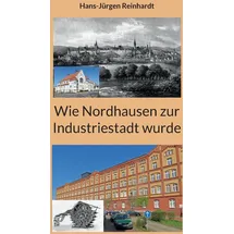 Books on Demand Wie Nordhausen zur Industriestadt wurde