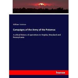 Campaigns Of The Army Of The Potomac - William Swinton, Kartoniert (TB)