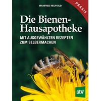 Stocker Leopold Verlag Die Bienen-Hausapotheke: Manfred Neuhold,