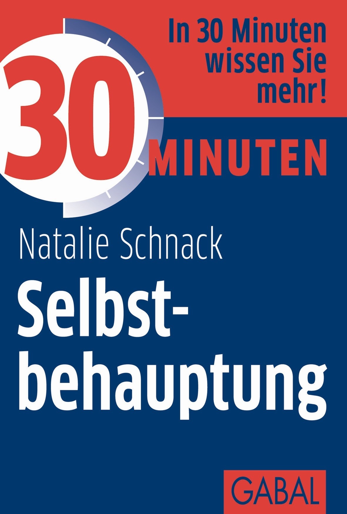 30 Minuten Selbstbehauptung - Natalie Schnack  Kartoniert (TB)