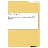 GRIN Verlag Unternehmensbewertung nach dem IDW S1 2008