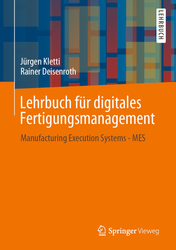 Lehrbuch Für Digitales Fertigungsmanagement - Jürgen Kletti  Rainer Deisenroth  Gebunden