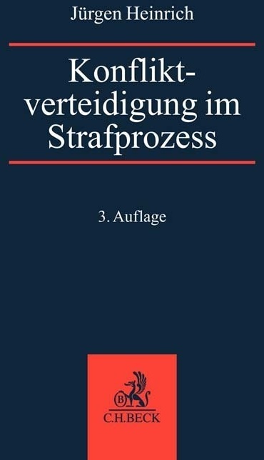 Konfliktverteidigung Im Strafprozess - Jürgen Heinrich  Kartoniert (TB)