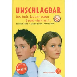 Unschlagbar - Das Buch, das dich gegen Gewalt stark macht
