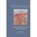 Princeton Architectural Press Winterland: Create a Beautiful Garden for Every Season