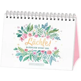 Grafik-Werkstatt Lächle! Glücklich steht dir.: