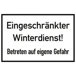 Eingeschränkter Winterdienst! Betreten auf eigene Gefahr, Alu, 300x200 mm