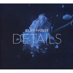 Details - Cliff House. (CD)