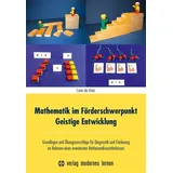 Modernes Lernen Borgmann Mathematik im Förderschwerpunkt Geistige Entwicklung: Grundlagen und Übungsvorschläge für Diagnostik und Förderung im Rahmen eines erweiterten Mathematikverständnisses