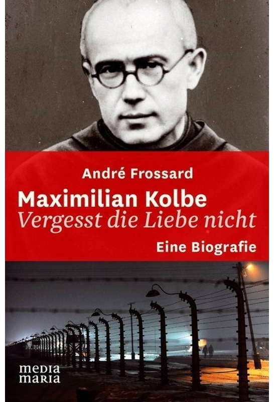 Maximilian Kolbe - André Frossard  Gebunden