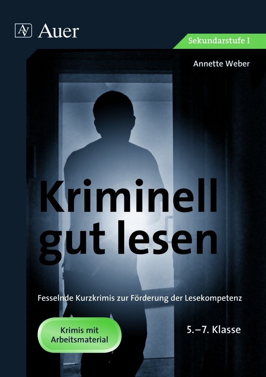 Kriminell Gut Für Die Sekundarstufe / Kriminell Gut Lesen  Klasse 5-7 - Annette Weber  Geheftet