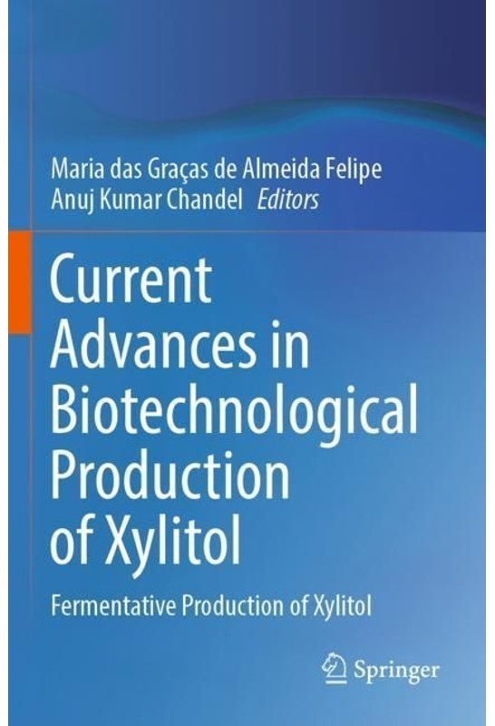 Current Advances In Biotechnological Production Of Xylitol  Kartoniert (TB)