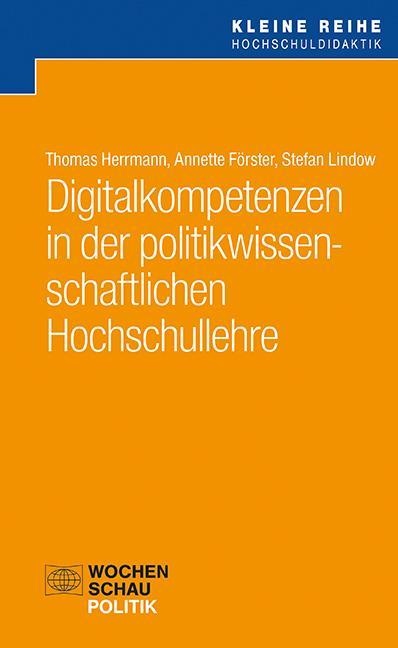 Digitalkompetenzen In Der Politikwissenschaftlichen Hochschullehre - Thomas Herrmann  Annette Förster  Stefan Lindow  Taschenbuch